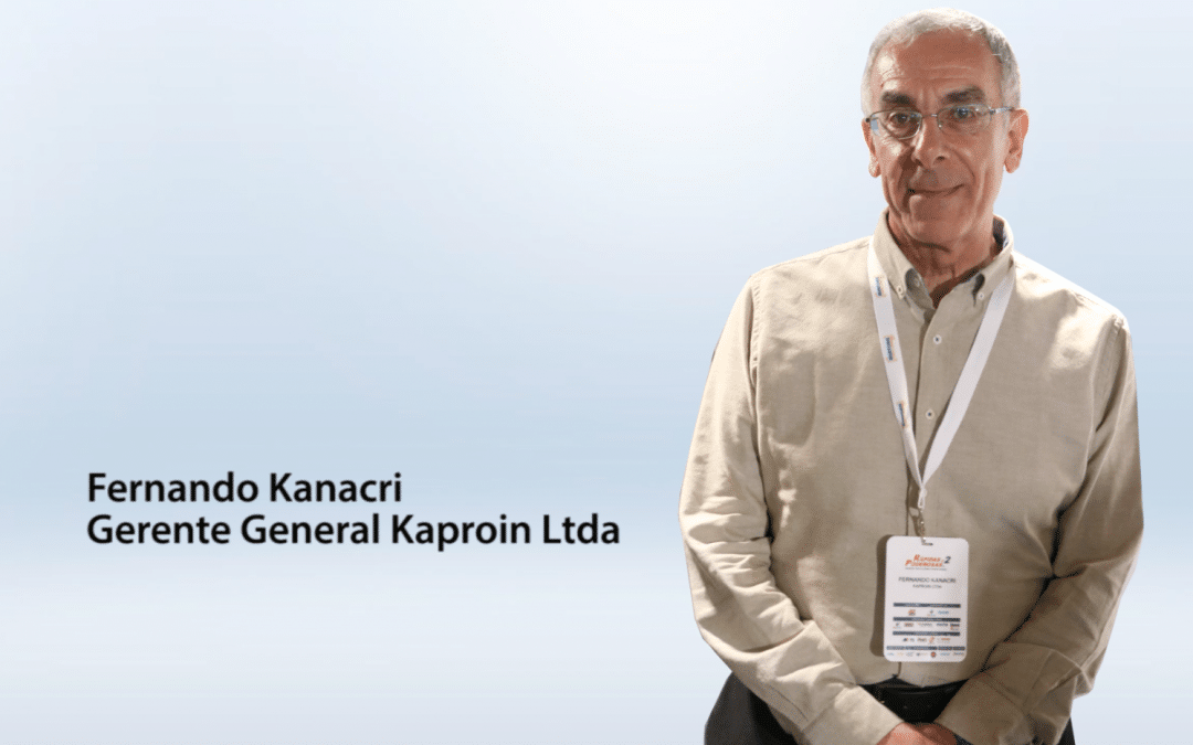 Entrevista Fernando Kanacri – Gerente General Kaproin Ltda