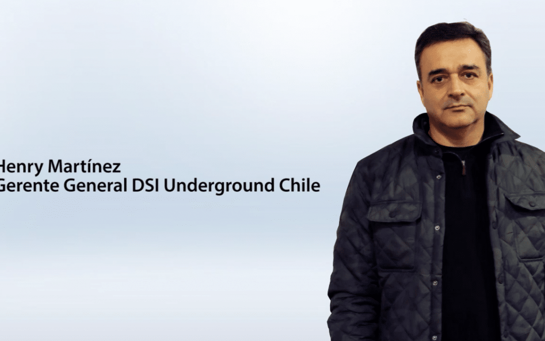 Entrevista Henry Martínez – gerente general DSI Underground Chile