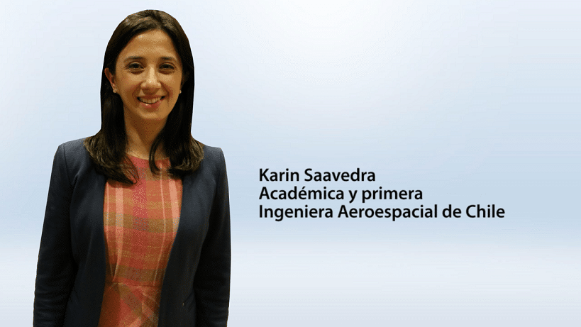Karin Saavedra – Académica y primera Ingeniera Aeroespacial de Chile