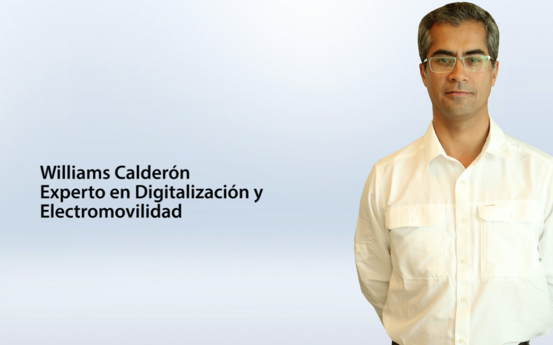 Entrevista Williams Calderón – Experto en Digitalización y Electromovilidad