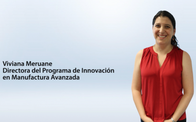 Entrevista Viviana Meruane – Directora del Programa de Innovación en Manufactura Avanzada