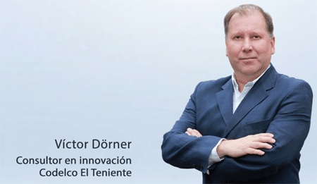 Víctor Dörner – Consultor en innovación Codelco El Teniente
