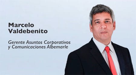 Marcelo Valdebenito – Gerente Asuntos Corporativos y Comunicaciones Albemarle