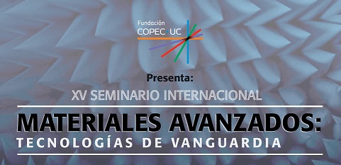 XV Seminario Internacional Materiales Avanzados: Tecnologías de Vanguardia