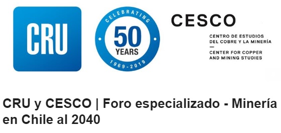 CRU y CESCO | Foro especializado – Minería en Chile al 2040