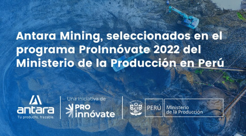 Antara Mining fue seleccionada en programa StartUp del Ministerio de la Producción en Perú