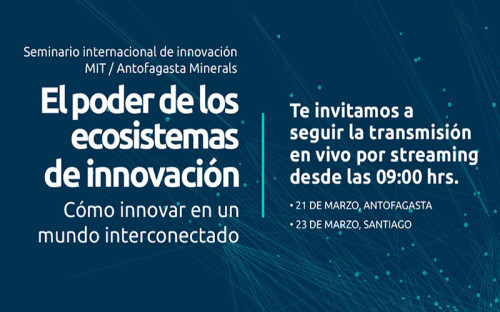 Antofagasta Minerals y MIT realizarán seminario internacional de innovación