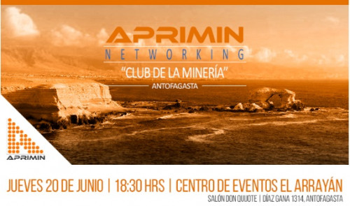 APRIMIN iniciará ciclo de Networking Club de la Minería” en Antofagasta