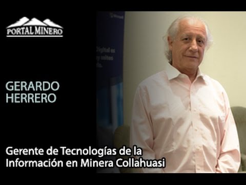Entrevista de la Semana: Gerardo Herrero, Gerente de Tecnologías de la Información en Minera Collahu