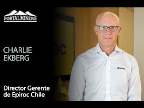 Charlie Ekberg, Director Gerente de Epiroc Chile